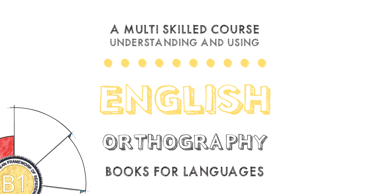 English Orthography B1 Level | by Books for Languages