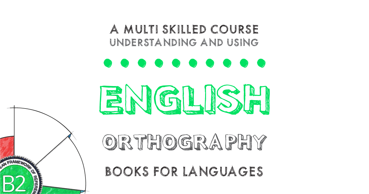 English Orthography B2 Level | by Books for Languages
